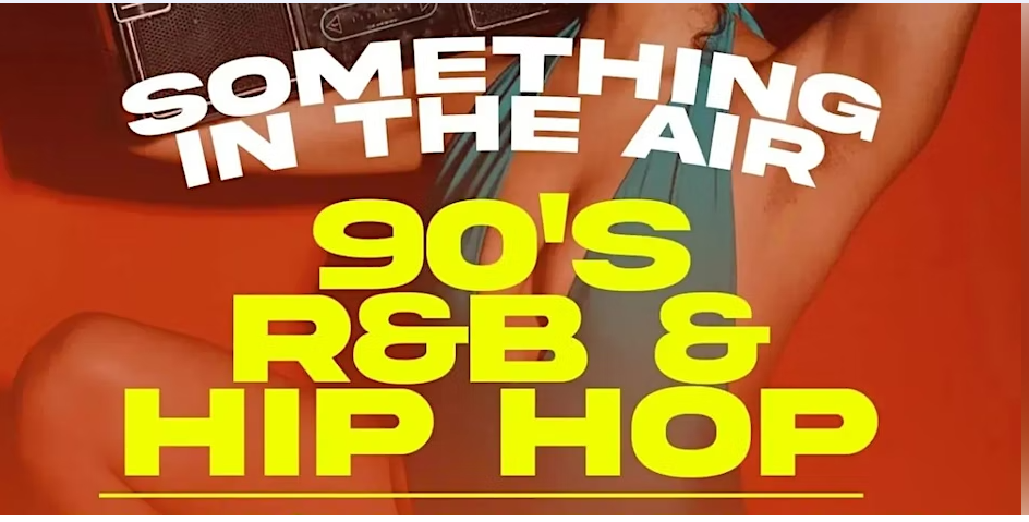 Something in the AIR | 90s R&B & Hiphop Saturday Dinner + Day Party  Washington United States